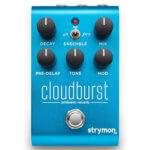 Strymon ストライモン / Cloudburst クラウドバースト【リバーブ】