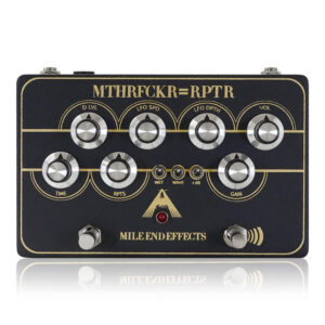 Mile End Effects マイルエンドエフェクツ / MTHRFCKR=RPTR 【ディレイ】