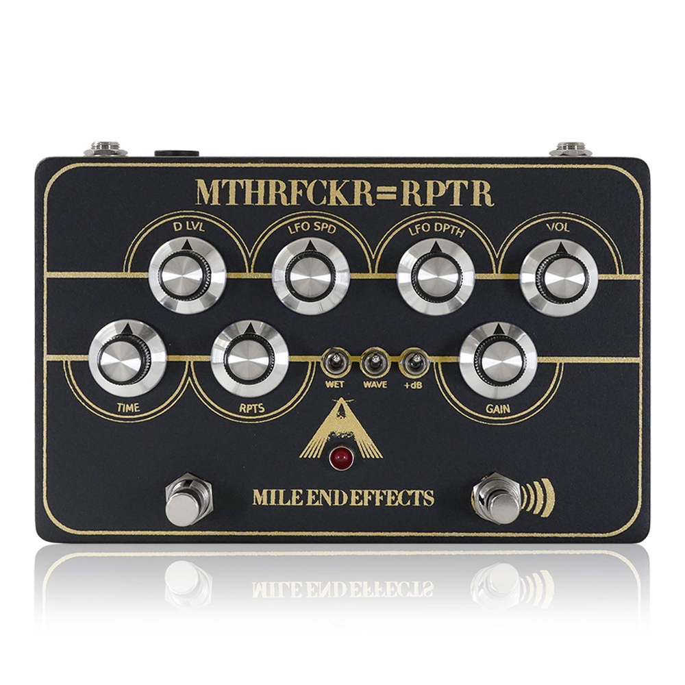 Mile End Effects マイルエンドエフェクツ / MTHRFCKR=RPTR 【ディレイ】