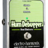electro-harmonix / Hum Debugger [ハム・エリミネーター]